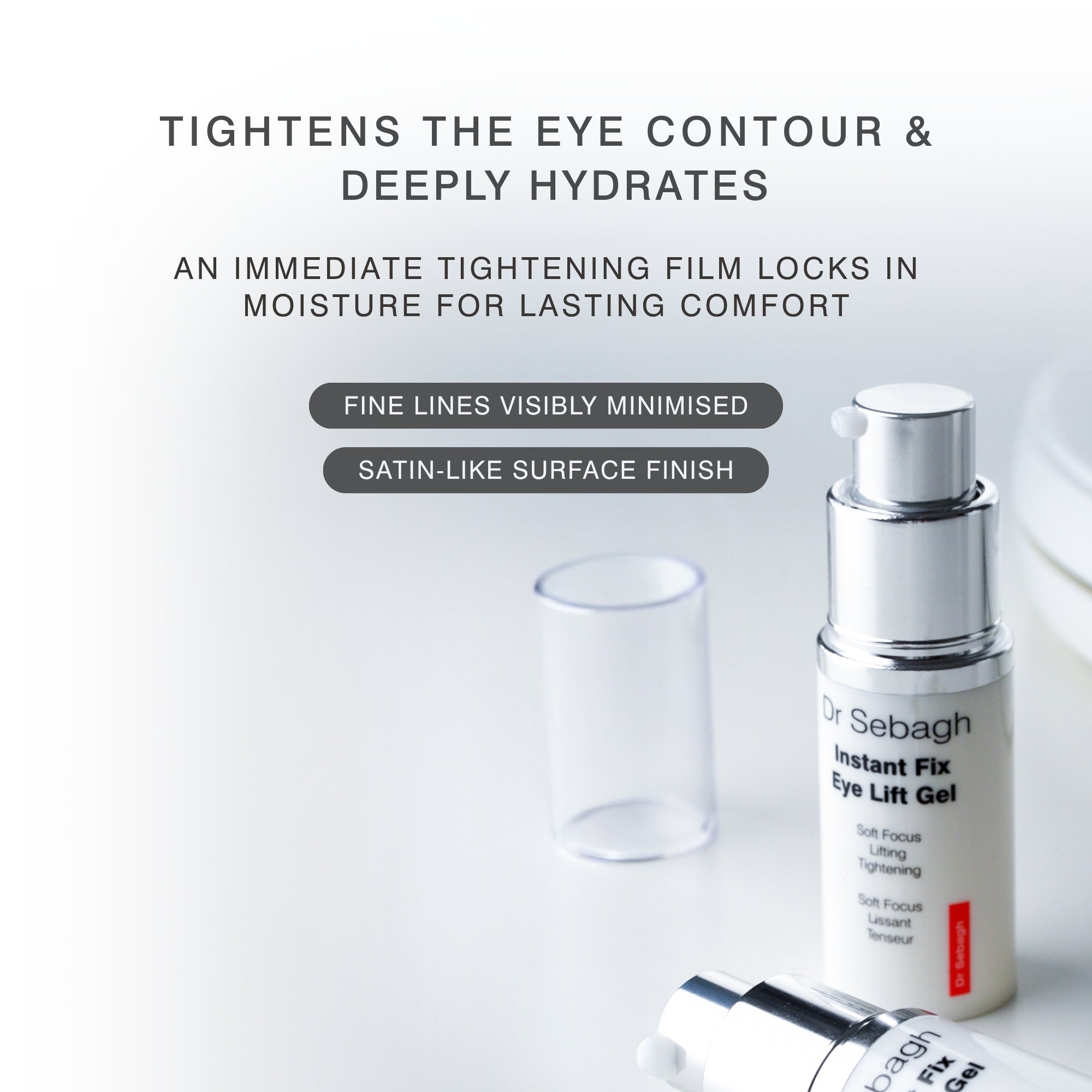Dr Sebagh's Instant Fix Eye Lift Gel displayed with 'tightens the eye contour and deeply hydrates'.