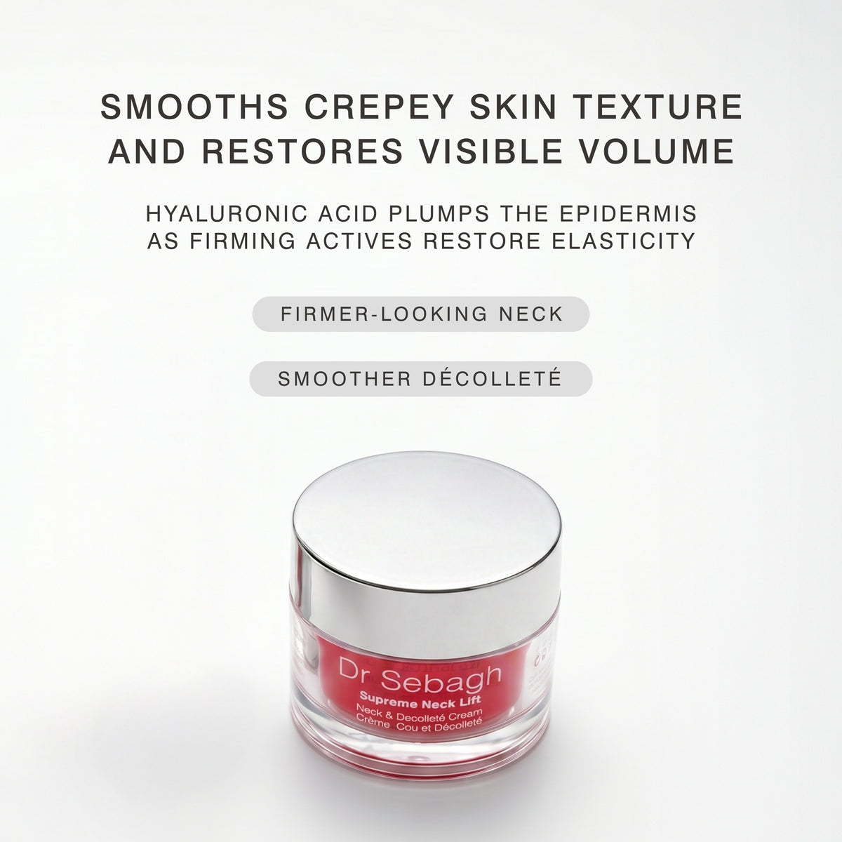 A clear cosmetic jar with a silver lid, labeled Dr Sebagh Supreme Neck Lift, shown on a clean white background with promotional text above.